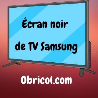 Écran noir de TV Samsung