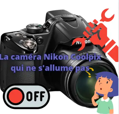 La caméra Nikon Coolpix qui ne s'allume pas