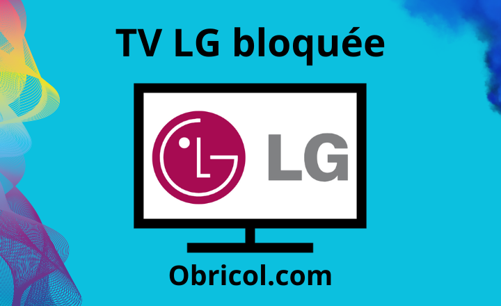 TV LG bloquée